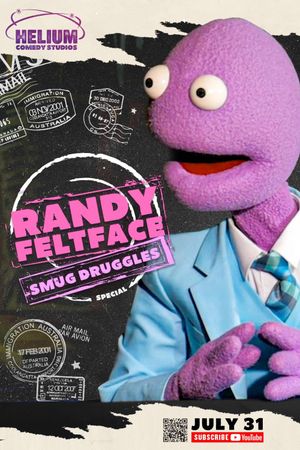 Randy Feltface: Smug Druggles's poster