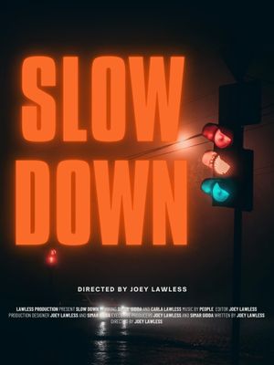 Slow Down's poster