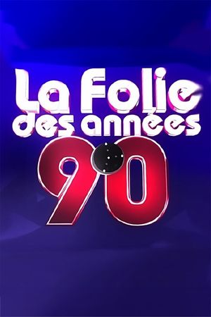 La folie des années 90's poster