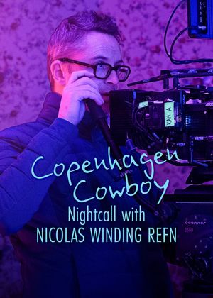 Copenhagen Cowboy: Nightcall with Nicolas Winding Refn's poster