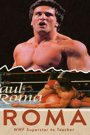 Roma WWF Superstar to Teacher: A Mini Documentary's poster
