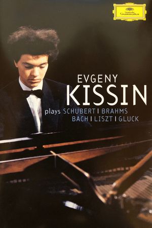 Evgeny Kissin - Kissin Plays Schubert, Brahms, Bach, Liszt, Gluck's poster image