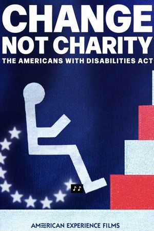 Change, Not Charity: The Americans with Disabilities Act's poster