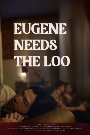 Eugene Needs The Loo's poster