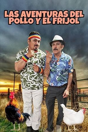 Las Aventuras Del Pollo Y El Frijol's poster