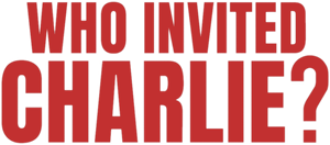 Who Invited Charlie?'s poster