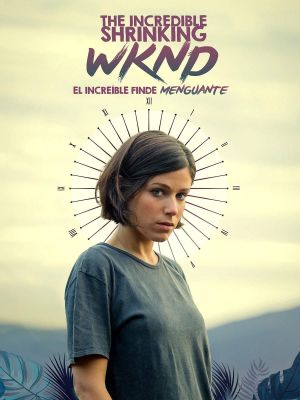 The Incredible Shrinking Wknd's poster