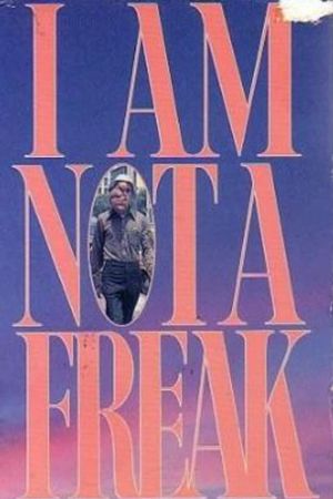 I Am Not a Freak's poster