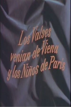 Los valses venían de Viena y los niños de París's poster