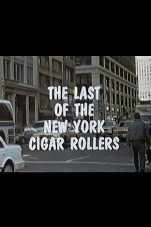 The Last of the New York Cigar Rollers's poster