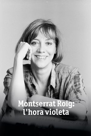 Montserrat Roig: L'hora violeta's poster
