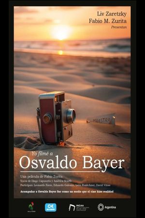 I Filmed Osvaldo Bayer's poster