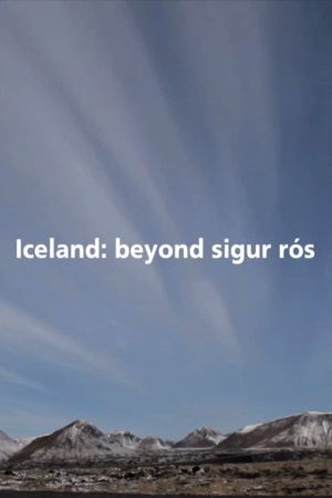 Iceland: Beyond Sigur Rós's poster