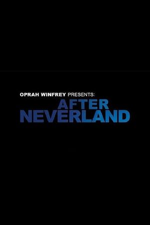 Oprah Winfrey Presents: After Neverland's poster