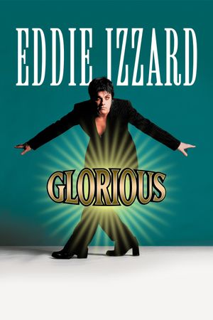 Eddie Izzard: Glorious's poster
