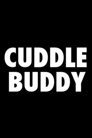 Cuddle Buddy's poster