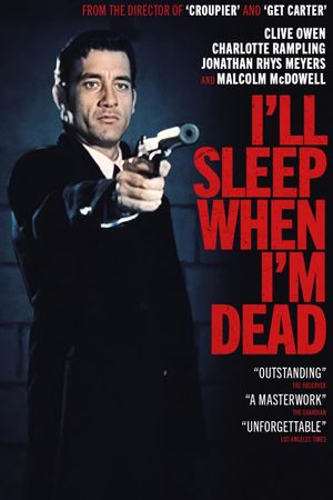 I'll Sleep When I'm Dead's poster
