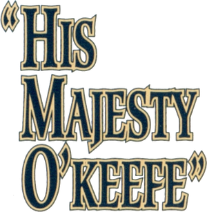 His Majesty O'Keefe's poster