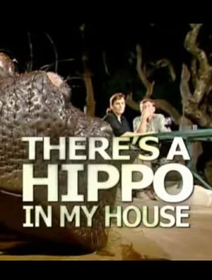 There's a Hippo in my House's poster