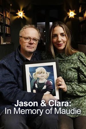 Jason & Clara: In Memory of Maudie's poster