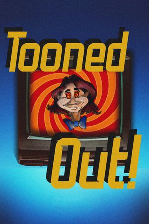 Tooned Out!'s poster