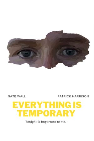 Everything is Temporary's poster