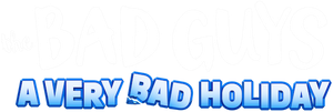 The Bad Guys: A Very Bad Holiday's poster