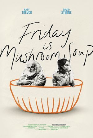 Friday is Mushroom Soup's poster