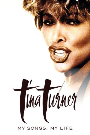 Tina Turner - My Songs. My Life's poster