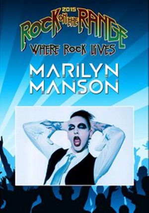 MARILYN MANSON: Rock On The Range Festival 2015's poster