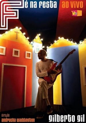 Gilberto Gil – Fé Na Festa's poster