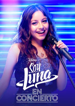Soy Luna: Live Concert's poster