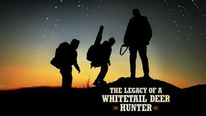 The Legacy of a Whitetail Deer Hunter's poster
