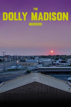 The Dolly Madison Murders's poster