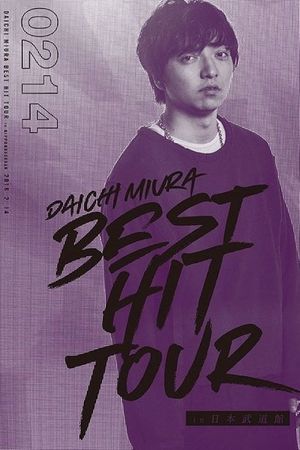 DAICHI MIURA BEST HIT TOUR in Nippon Budokan 2 14's poster