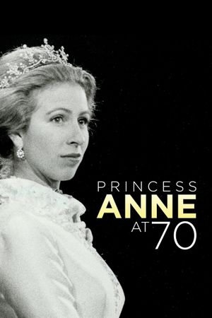 Anne: The Princess Royal at 70's poster