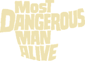 Most Dangerous Man Alive's poster