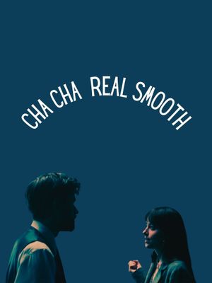 Cha Cha Real Smooth's poster