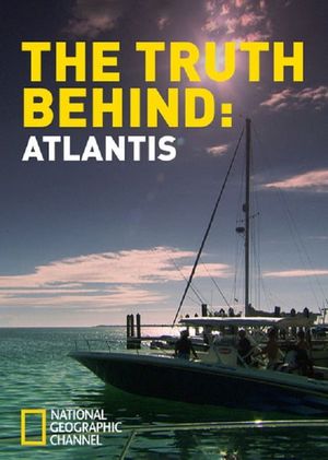 The Truth Behind: Atlantis's poster