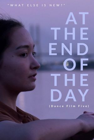 At the End of the Day - Dance Film Five's poster