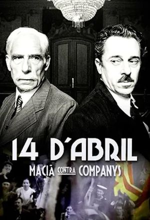 14 d'abril. Macià contra Companys's poster