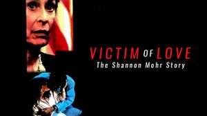 Victim of Love: The Shannon Mohr Story's poster