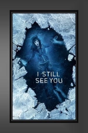 I Still See You's poster