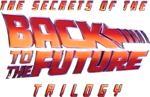 The Secrets of the 'Back to the Future' Trilogy's poster
