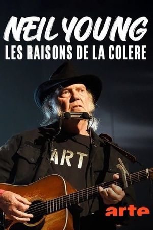 Neil Young, les raisons de la colère's poster