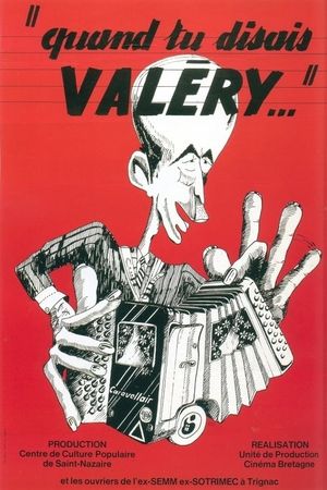 Quand tu disais, Valéry's poster image