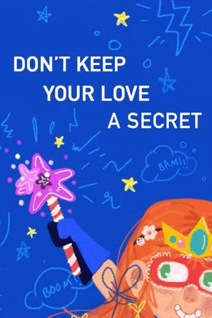 Don't Keep Your Love a Secret's poster
