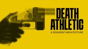 Death Athletic: A Dissident Architecture's poster