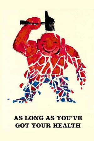 As Long as You've Got Your Health's poster