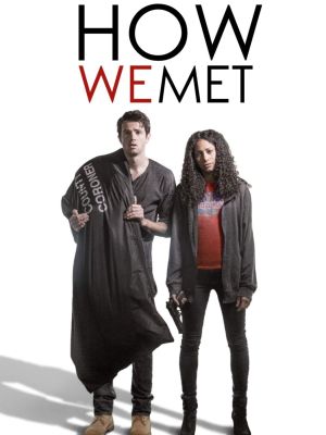 How We Met's poster